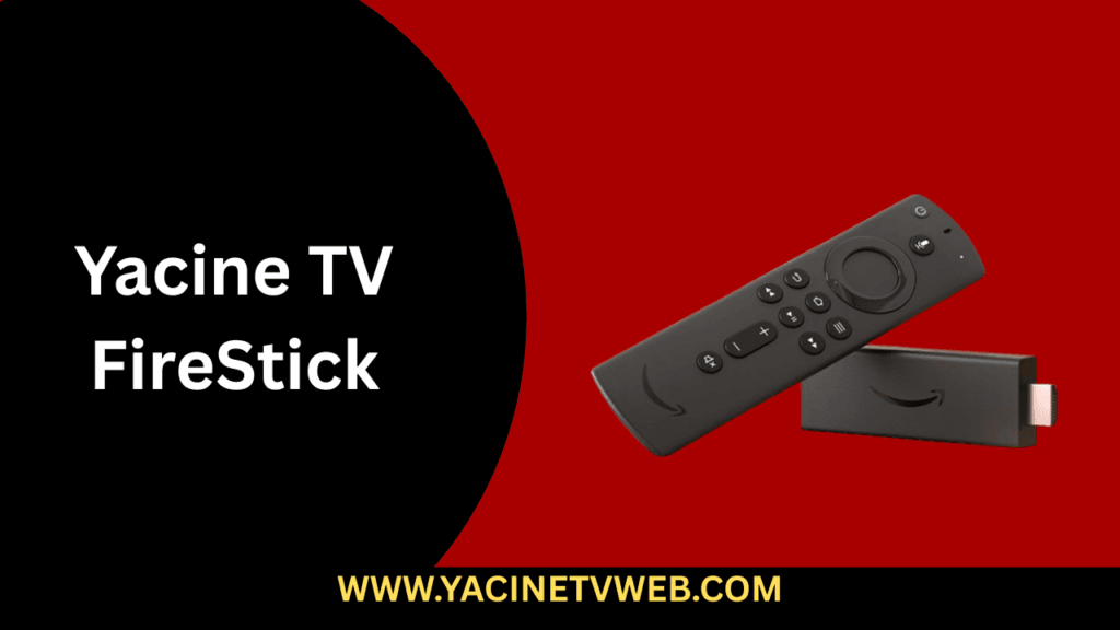 Yacine TV FireStick