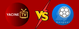 Yacine TV vs HesGoal TV
